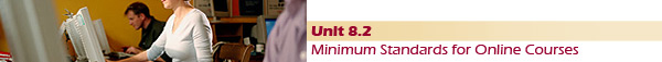 Unit 8.2 Minimum Standards for Online Courses